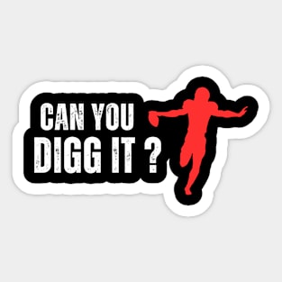 Can You Digg It Sticker